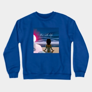 Motivational Digital Artwork: Inspire Your Mind and Flow with Life Crewneck Sweatshirt